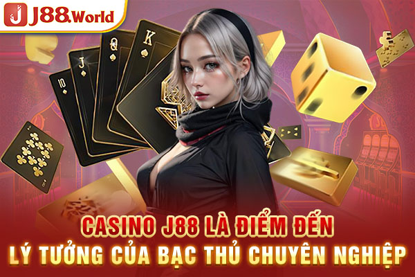 Casino J88 là điểm đến lý tưởng của bạc thủ chuyên nghiệp Casino J88 là điểm đến lý tưởng của bạc thủ chuyên nghiệp