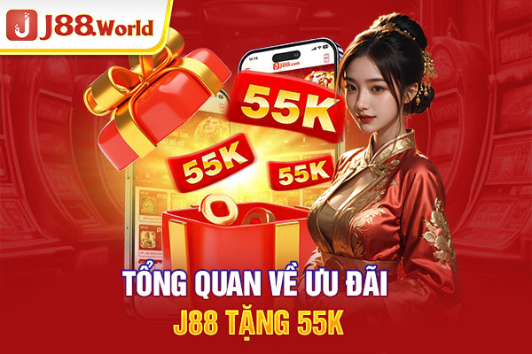 Tổng quan về ưu đãi J88 tặng 50k Tổng quan về ưu đãi J88 tặng 50k